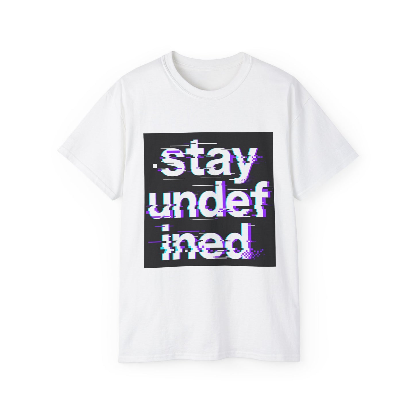 Stay Undefined Glitch Graphic Tee